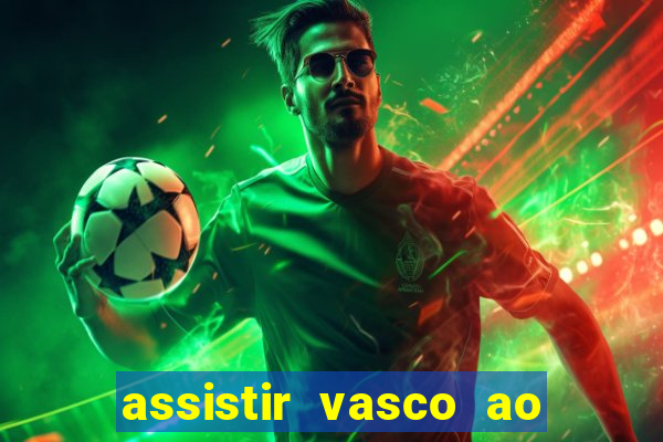 assistir vasco ao vivo futemax