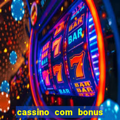 cassino com bonus no cadastro sem depósito