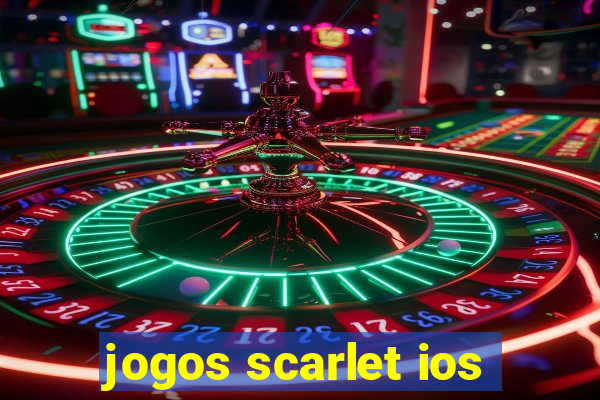 jogos scarlet ios