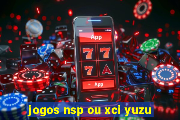 jogos nsp ou xci yuzu