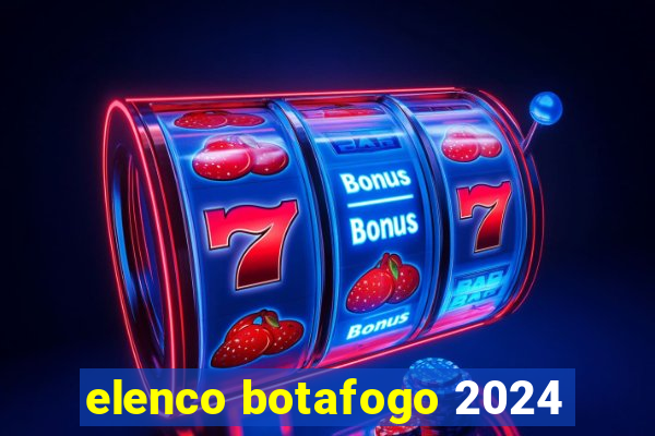 elenco botafogo 2024