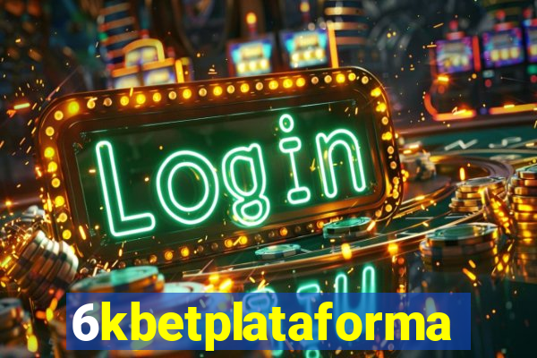 6kbetplataforma