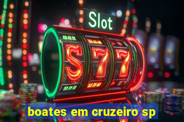 boates em cruzeiro sp