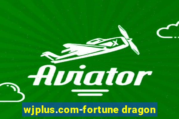 wjplus.com-fortune dragon