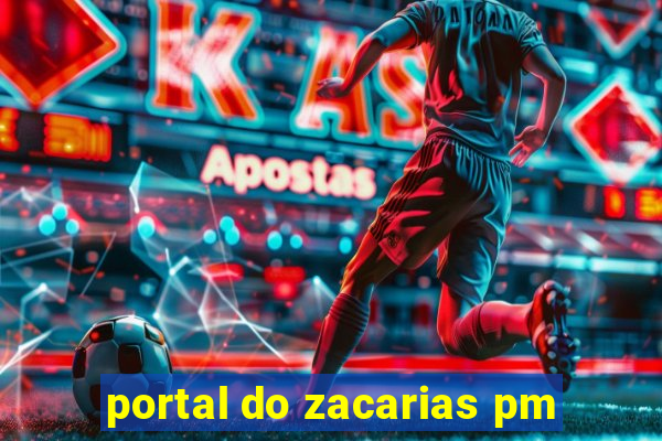 portal do zacarias pm