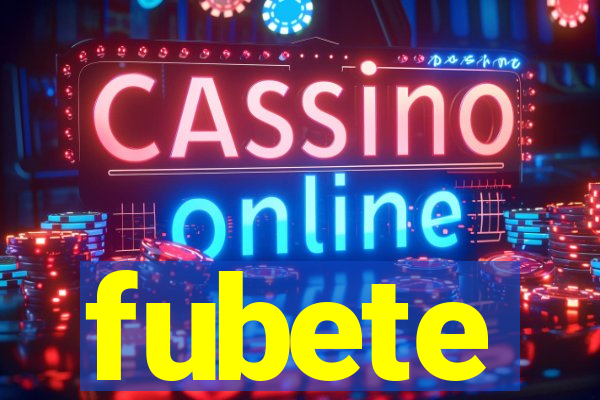 fubete