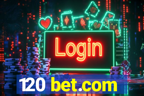 120 bet.com