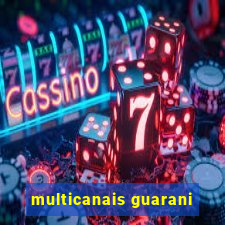 multicanais guarani