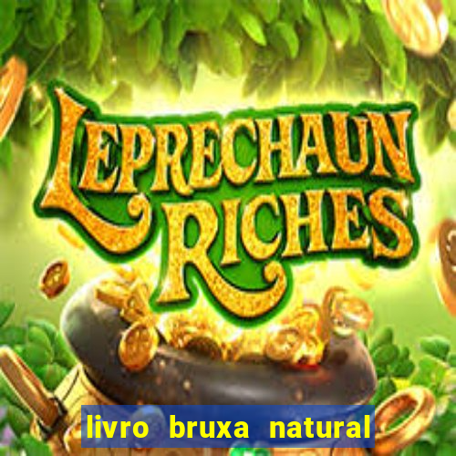 livro bruxa natural pdf gratis