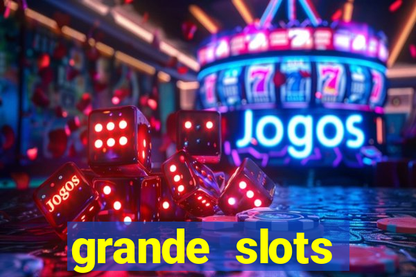 grande slots jackpot louco