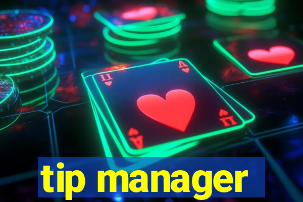 tip manager