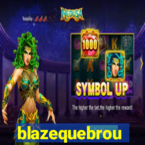 blazequebrou