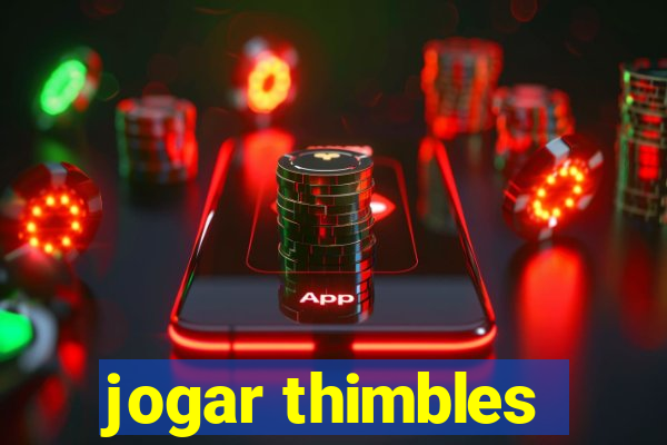 jogar thimbles