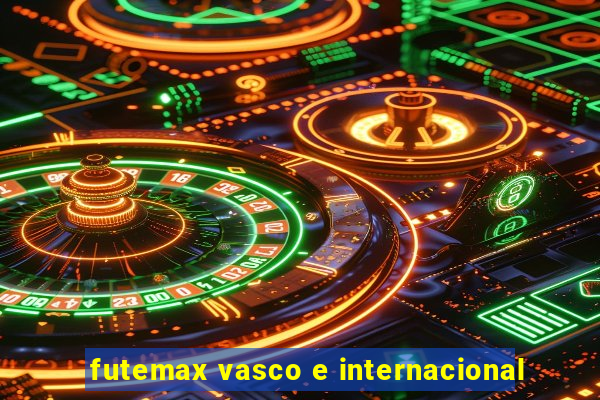 futemax vasco e internacional