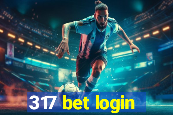 317 bet login