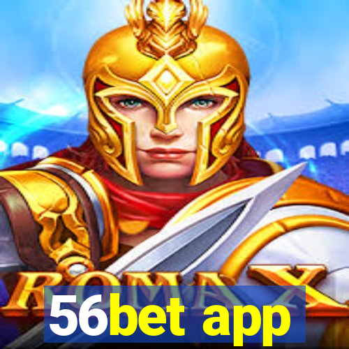 56bet app