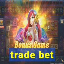 trade bet