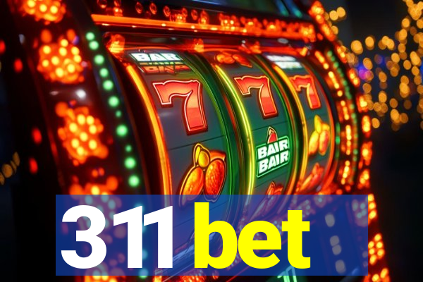 311 bet