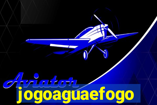 jogoaguaefogo