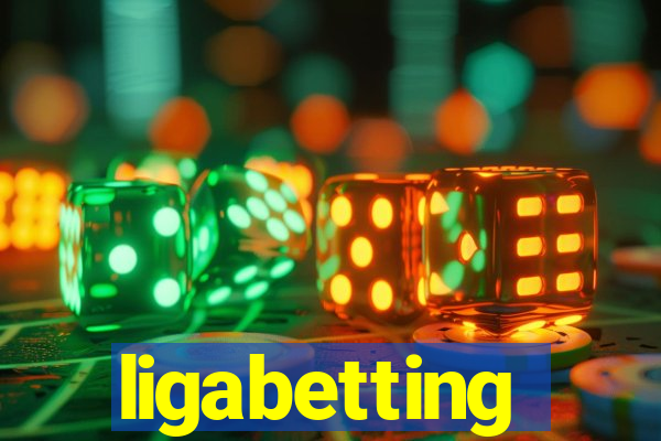 ligabetting