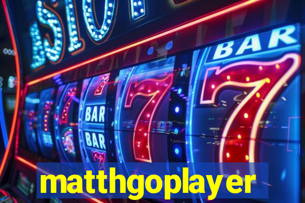 matthgoplayer