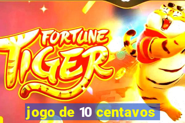 jogo de 10 centavos