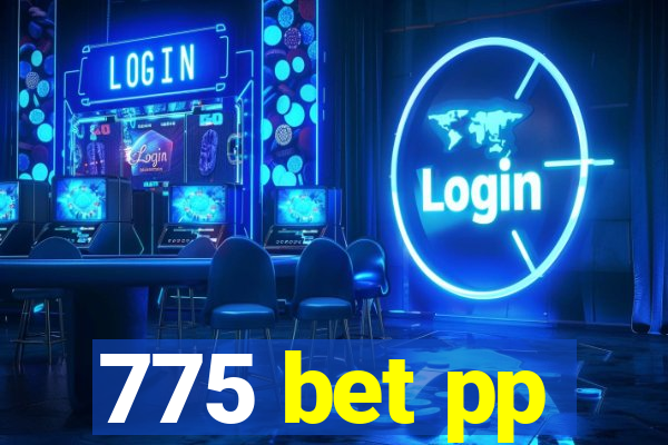 775 bet pp