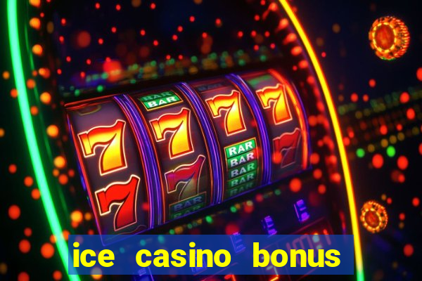 ice casino bonus 25 euro