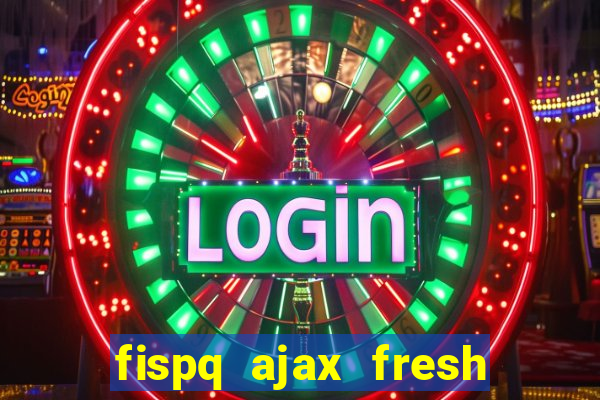 fispq ajax fresh limpeza profunda