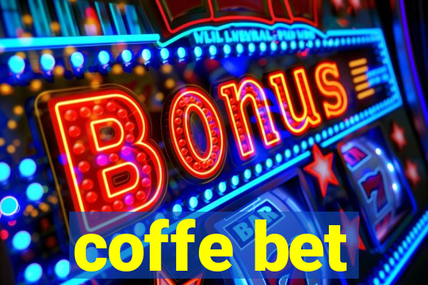 coffe bet