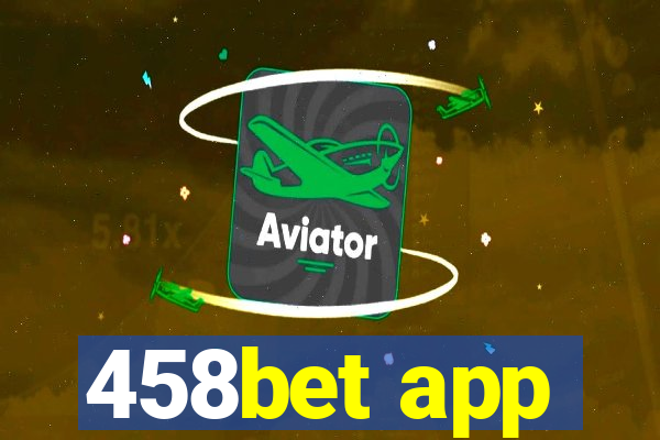 458bet app