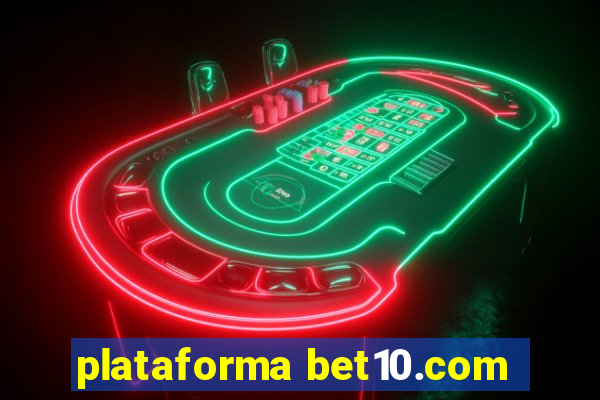 plataforma bet10.com