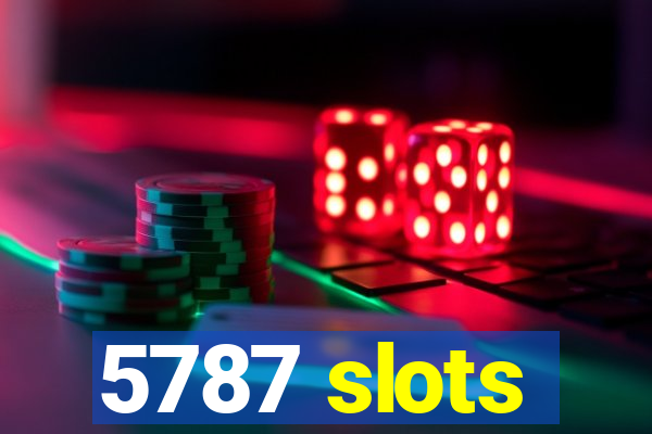 5787 slots