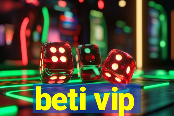 beti vip