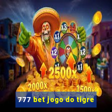 777 bet jogo do tigre