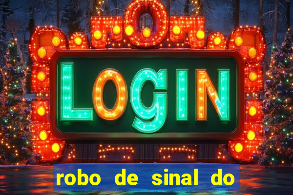 robo de sinal do fortune tiger