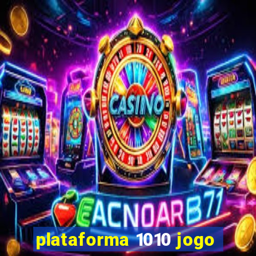 plataforma 1010 jogo