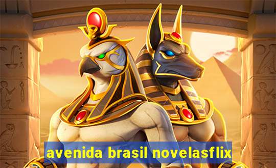 avenida brasil novelasflix