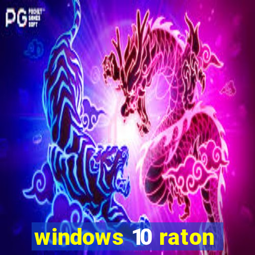 windows 10 raton