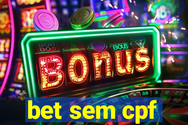 bet sem cpf