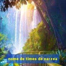 nome de times de varzea