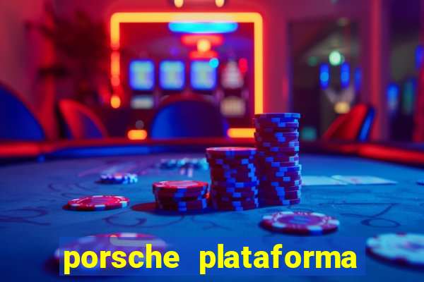 porsche plataforma de jogos