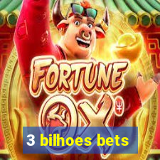 3 bilhoes bets