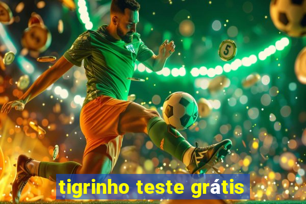 tigrinho teste grátis