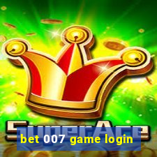 bet 007 game login