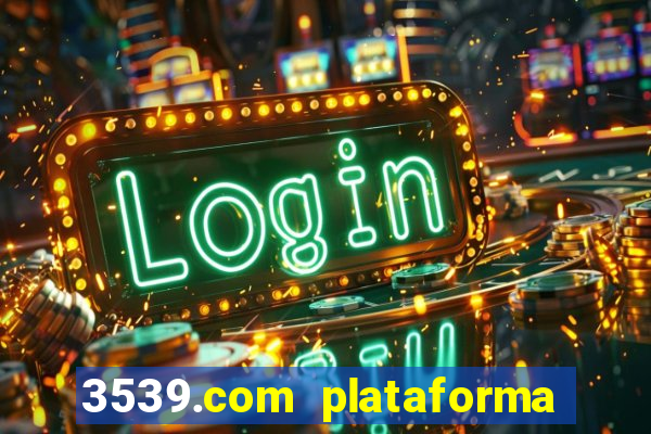 3539.com plataforma de jogos