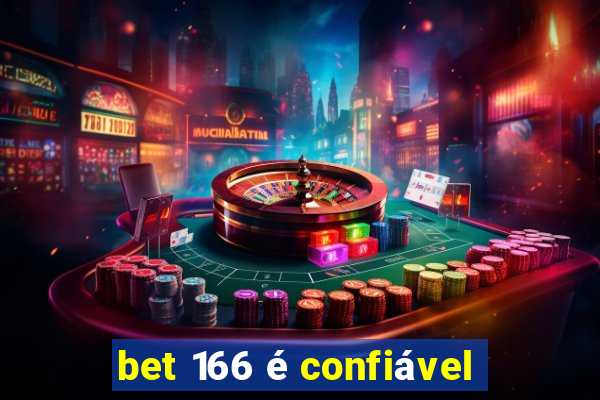 bet 166 é confiável