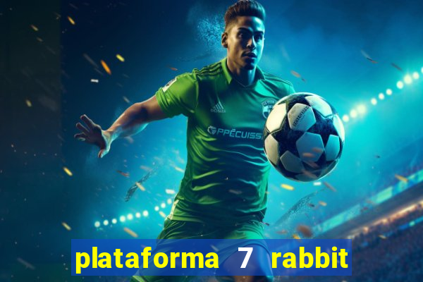 plataforma 7 rabbit paga mesmo