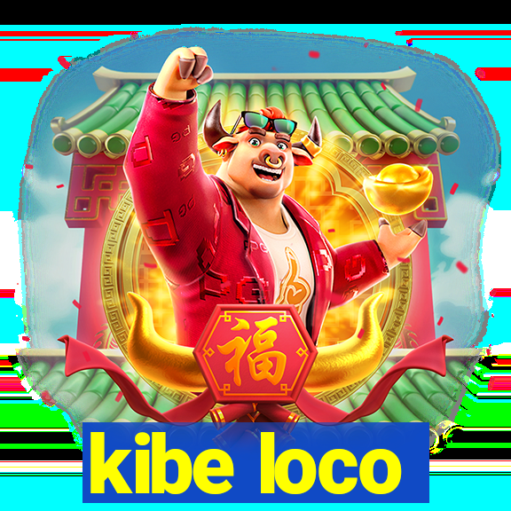 kibe loco