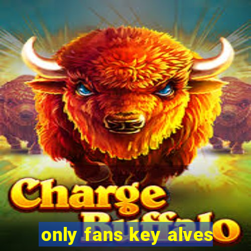 only fans key alves